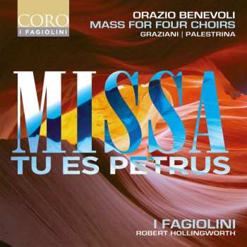 Album Orazio Benevoli: Missa Tu Es Petrus - Mass For Four Choirs