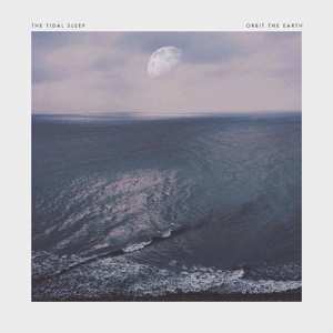 Album Orbit The Earth: Orbit The Earth / The Tidal Sleep