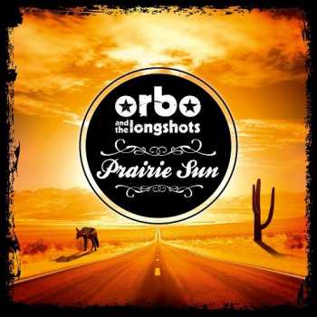 Album ORBO & The Longshots: Prairie Sun