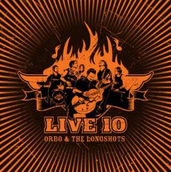 Album ORBO & The Longshots: Live 10