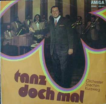 Album Orchester Joachim Kurzweg: Tanz Doch Mal