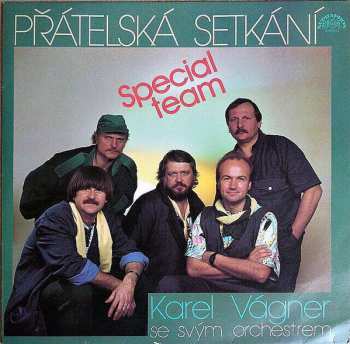 Album Orchestr Karla Vágnera: Přátelská Setkání – Special Team