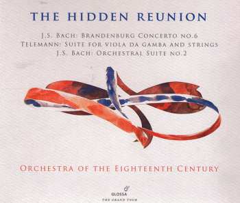 Album Orchestra Of The 18th Century: The Hidden Reunion