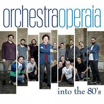 Album Orchestra Operaia: Into The 80’s
