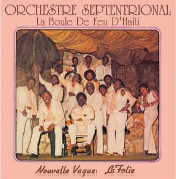Album Orchestra Septentrional: Boule De Feu D'haiti