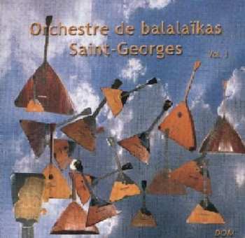 Album Orchestre De BalalaÏkas Saint Georges: Vol.1