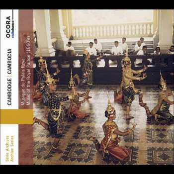 CD The Pinpeat Orchestra Of The Royal Ballet: Cambodge: Musique Du Palais Royal = Cambodia: Music Of The Royal Palace (1960's) 502025