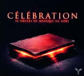 Celebration -10 Siecles De Musique De Noel