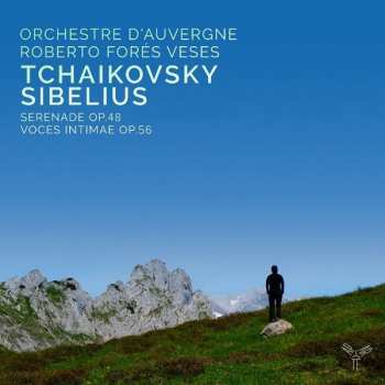 Orchestre national d'Auvergne: Tchaikovsky: Serenade Op. 48; Sibelius: Voces Intimae Op. 56