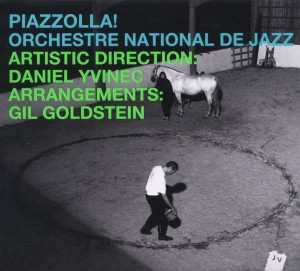 Album Orchestre National De Jazz: Piazzolla!