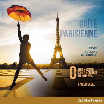 Album Orchestre Symphonique De Quebec: Gaîté Parisienne