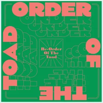 Order Of The Toad: Re-Order Of The Toad