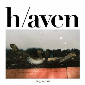 Album Oregon Trail: h/aven