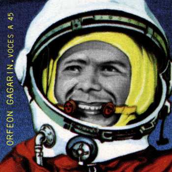 Album Orfeon Gagarin: Voces A 45