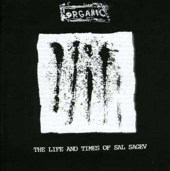 Album Organic: The Life And Times Of Sal Sagev