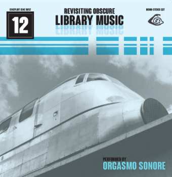 Album Orgasmo Sonore: Revisiting Obscure Library Music