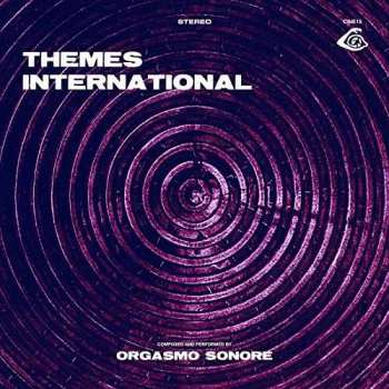Album Orgasmo Sonore: Themes International