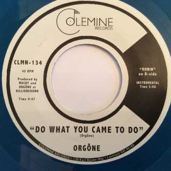 Album Orgone: Do What You Came To Do / Ronin