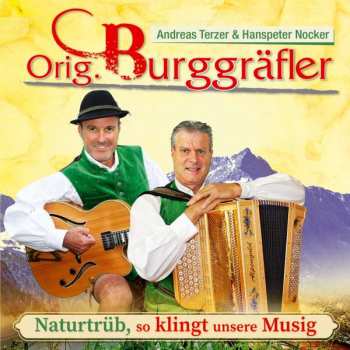 Orig. Burggräfler: Naturtrüb, So Klingt Unsere Musig: 40 Jahre Burggräfler Sound