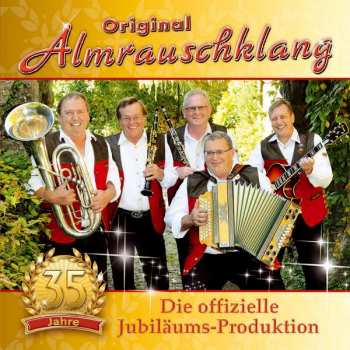 Album Original Almrauschklang: 35 Jahre - Die Offizielle Jubiläumsproduktion