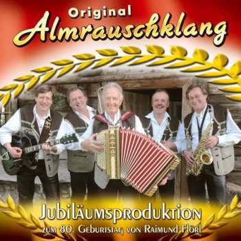Album Original Almrauschklang: Jubiläumsproduktion