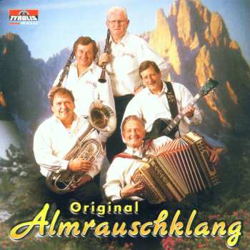 Album Original Almrauschklang: Weils Heit So Bärig Isch