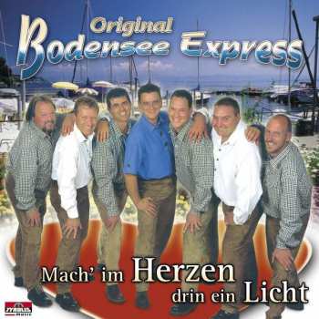 Original Bodensee Quintett: Mach' Im Herzen Drin Ein Licht