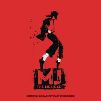 Album Original Broadway Cast Of MJ the Musical: MJ the Musical (Original Broadway Cast Recording)