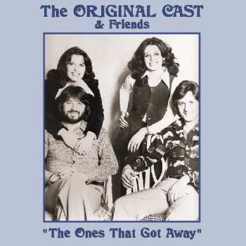 Album Original Cast: The Ones That Got Away: The Original Cast & Friends