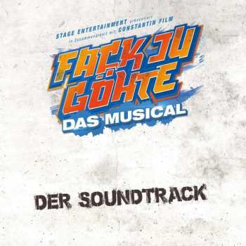 Album Original Cast Werk7 München: Fack Ju Göhte - Das Musical (Der Soundtrack): Live-Aufnahme aus dem E-Werk7 Theater im Werksviertel München