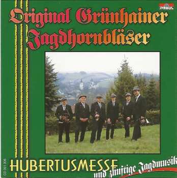 Album Original Grünhainer Jagdhornbläser: Hubertusmesse Und Zünftige Jagdmusik
