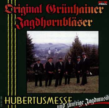 CD Original Grünhainer Jagdhornbläser: Hubertusmesse Und Zünftige Jagdmusik 502943