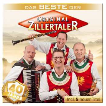 Original Zillertaler: 40 Jahre: Das Beste Der Original Zillertaler + 5 Neue Titel