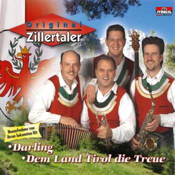 Original Zillertaler: Darling/dem Land Tirol Die Treue