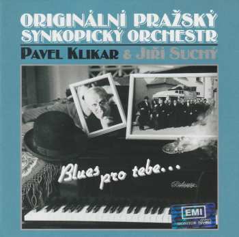 CD Originální Pražský Synkopický Orchestr: Blues Pro Tebe...
