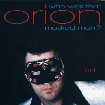 4CD/Box Set Orion: Who Was That Masked Man? 535978