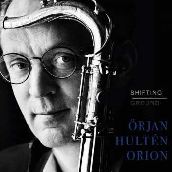 Album Örjan Hultén: Shifting Ground