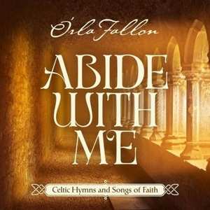 Album Orla Fallon: Abide With Me: Celtic Hymns Ans Songs Of Faith