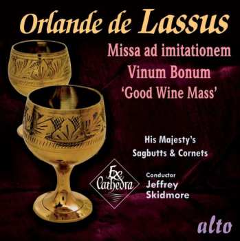 Album Orlando Di Lasso: Missa Ad Imitationem Moduli Vinum Bonum