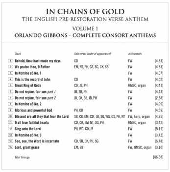 CD Orlando Gibbons: In Chains Of Gold: The English Pre-Restoration Verse Anthem Vol. 1; Orlando Gibbons - Complete Consort Anthems 101078