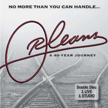 Album Orleans: No More Than You Can Handle: A 46-year Journey