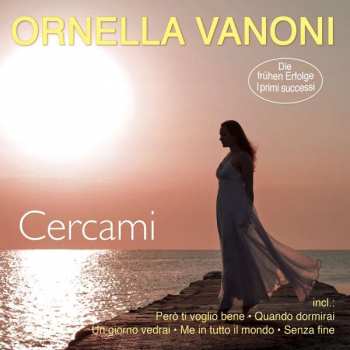Ornella Vanoni: Cercami: Die Frühen Erfolge
