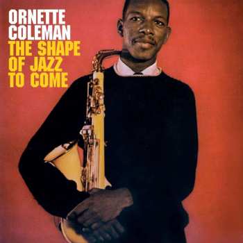 CD Ornette Coleman: The Shape Of Jazz To Come 488546