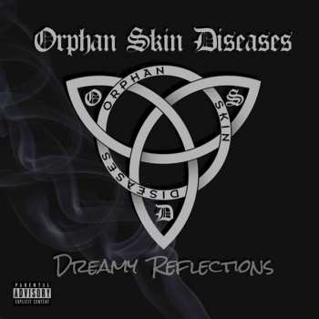 Album Orphan Skin Diseases: Dreamy Reflections