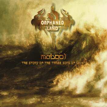 Album Orphaned Land: Mabool - The Story Of The Three Sons Of Seven