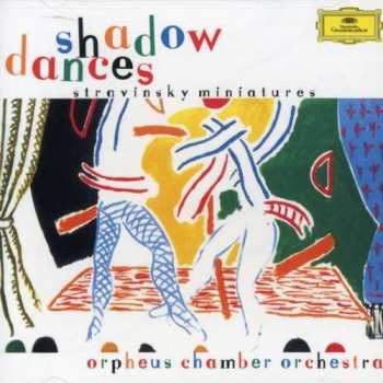 Album Igor Stravinsky: Shadow Dances - Stravinsky Miniatures