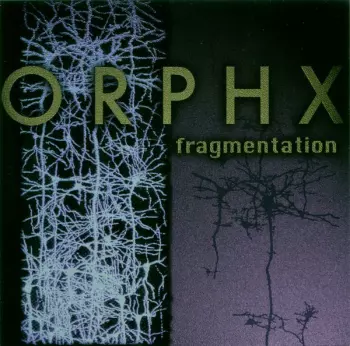 Orphx: Fragmentation