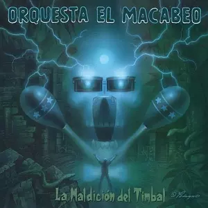 Orquesta El Macabeo: La Maldición Del Timbal