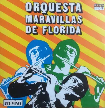 Orquesta Maravillas De Florida: En Vivo