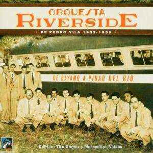 Album Orquesta Riverside: De Bayamo A Pinar Del Rio 1953-1959